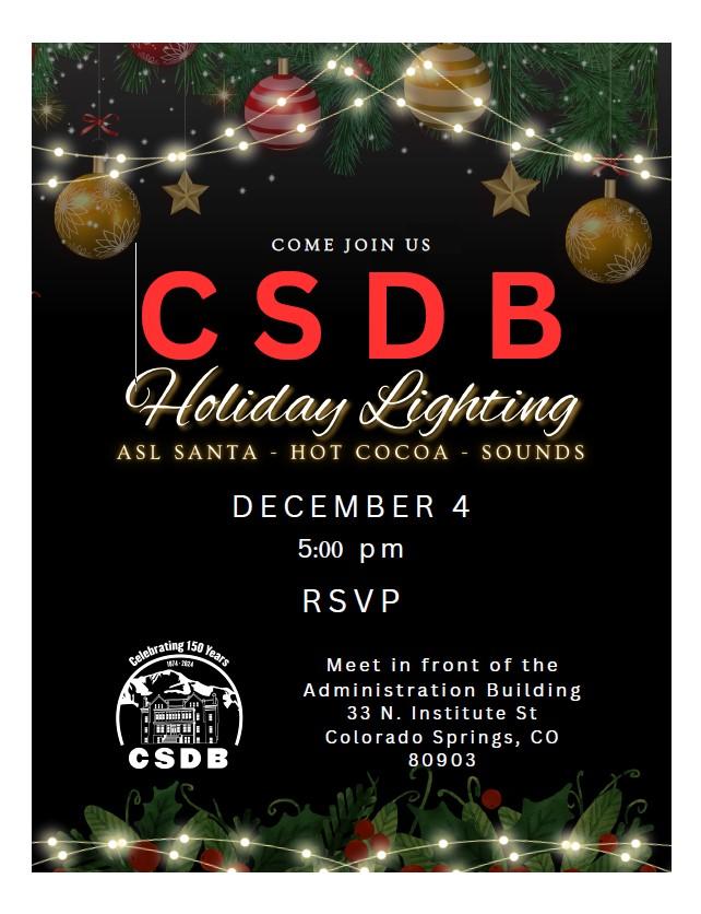 Come Join Us CSDB Holiday Lighting Flyer. ASL Santa, Hot Cocoa, Sounds, December 4, 5:00 PM