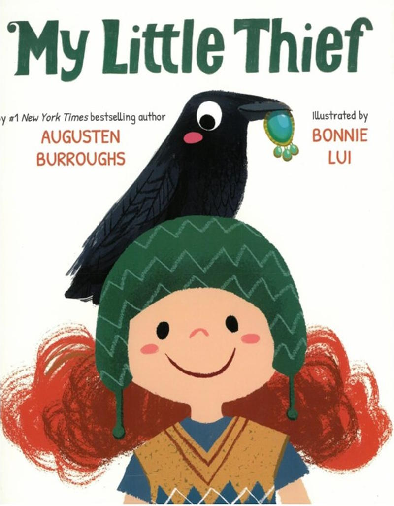 My Little Thief book cover.  A child with curly red hair wearing a green hat and a black bird sitting on head.  By Augusten Burroughs and illustrated by Bonnie Lui