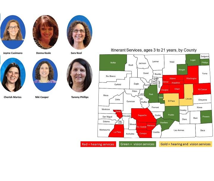 Left: 6 Itinerant teacher faces; Right: Map of CO counties labeled for vision services, hearing services, both services