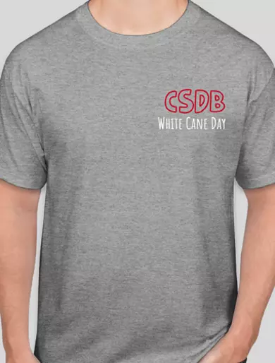 Front of shirt – “CSDB White Cane Day” in upper left corner        