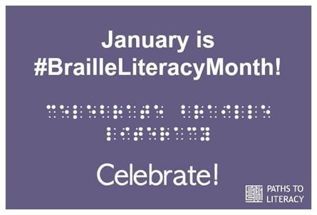 January is #Braille Literacy Month, braille spelling of January is #Braille Literacy Month, and Celebrate!